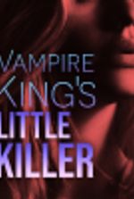 Vampire King’s Little Killer